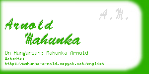 arnold mahunka business card